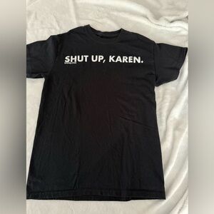 Dpicted SHUT UP. KAREN. Black Funny Humor Graphic T-Shirt Size Small